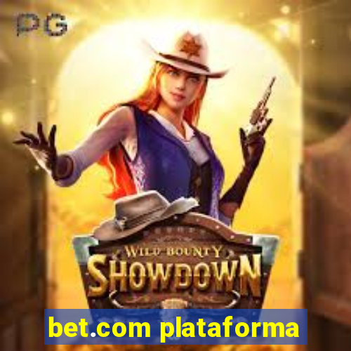 bet.com plataforma